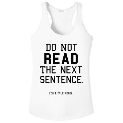 Do Not Read The Next Sentence Funny Ladies PosiCharge Competitor Racerback Tank