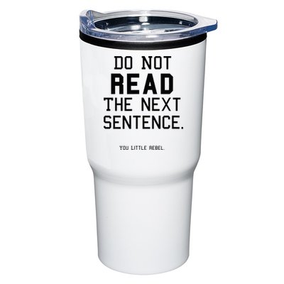 Do Not Read The Next Sentence Funny Tumbler