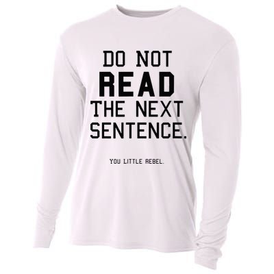 Do Not Read The Next Sentence Funny Cooling Performance Long Sleeve Crew
