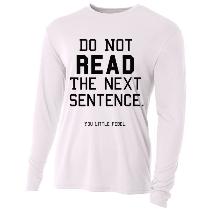 Do Not Read The Next Sentence Funny Cooling Performance Long Sleeve Crew