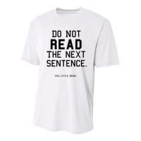 Do Not Read The Next Sentence Funny Youth Performance Sprint T-Shirt