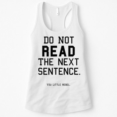 Do Not Read The Next Sentence Funny Womens Tank Top