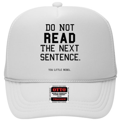 Do Not Read The Next Sentence Funny Trucker Hat