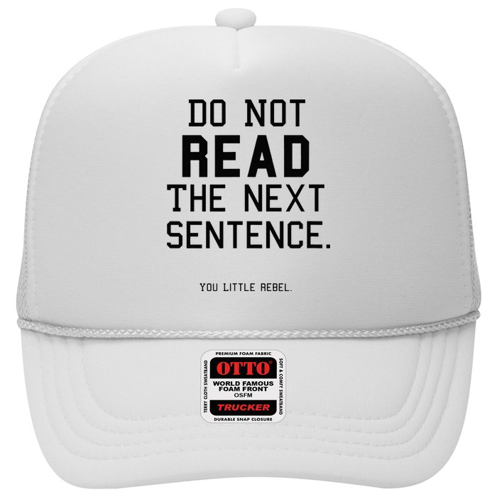 Do Not Read The Next Sentence Funny Trucker Hat