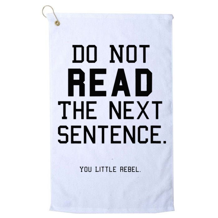 Do Not Read The Next Sentence Funny Golf Towel