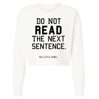 Do Not Read The Next Sentence Funny Cropped Pullover Crew