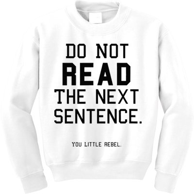 Do Not Read The Next Sentence Funny Kids Sweatshirt