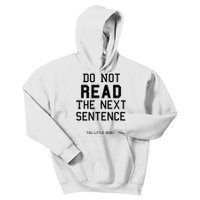 Do Not Read The Next Sentence Funny Kids Hoodie