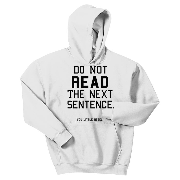 Do Not Read The Next Sentence Funny Kids Hoodie