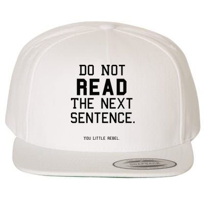 Do Not Read The Next Sentence Funny Wool Snapback Cap