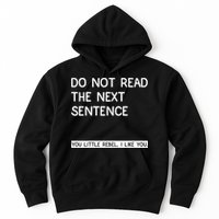 Do Not Read The Next Sentence You Little Rebbel Funny Sayings Hoodie
