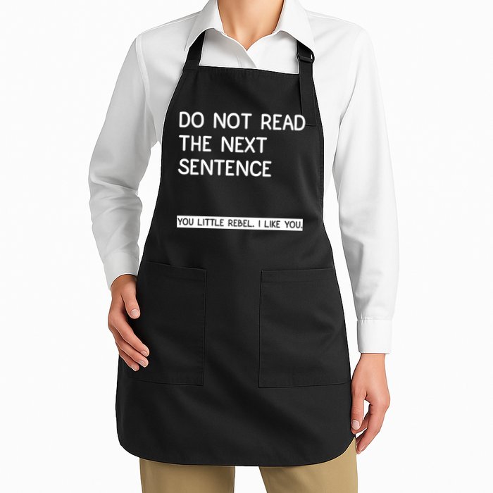 Do Not Read The Next Sentence You Little Rebbel Funny Sayings Apron