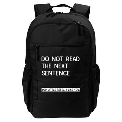 Do Not Read The Next Sentence You Little Rebbel Funny Sayings Backpack