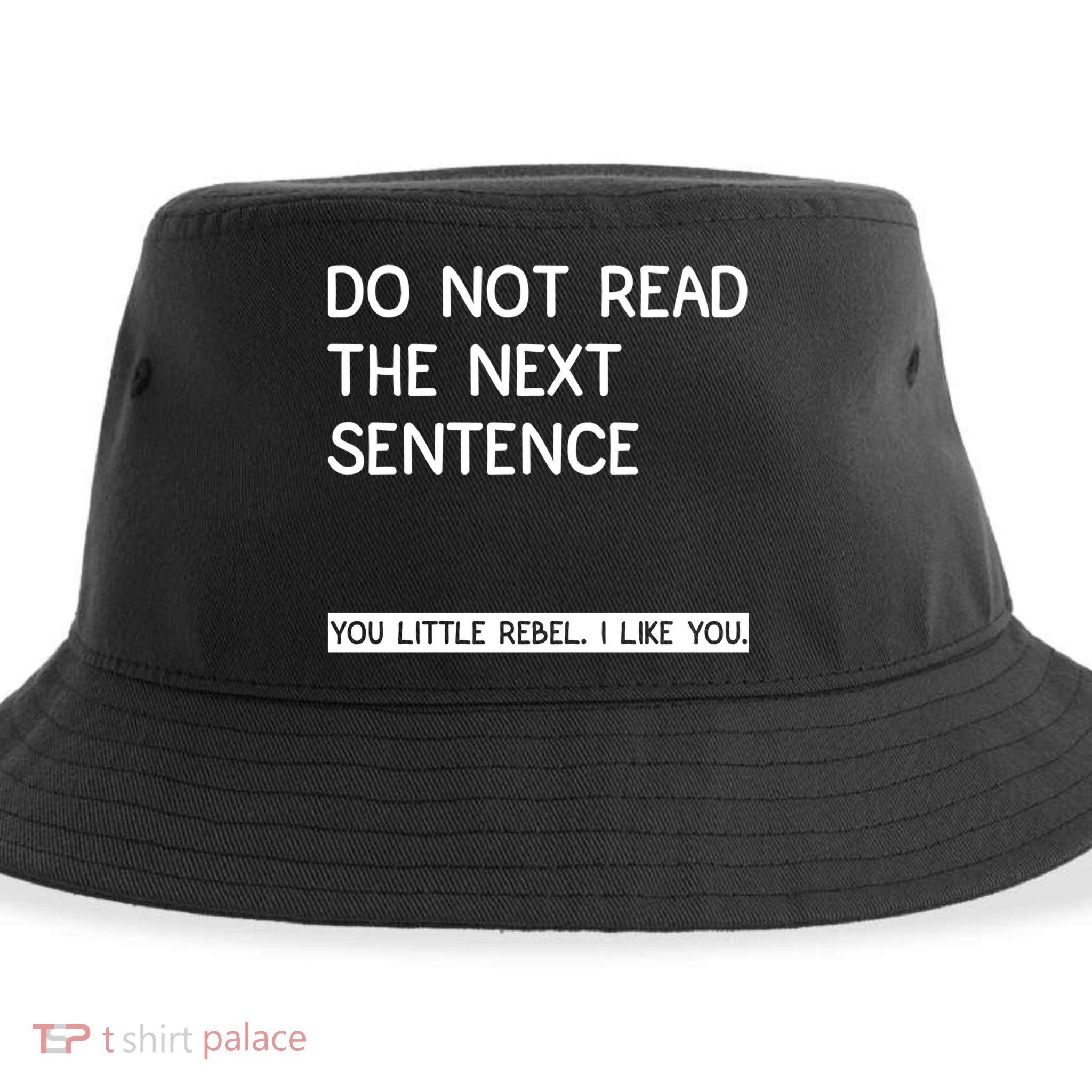 Do Not Read The Next Sentence You Little Rebbel Funny Sayings Sustainable Bucket Hat