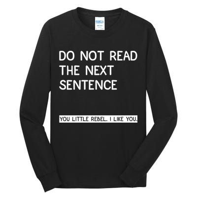 Do Not Read The Next Sentence You Little Rebbel Funny Sayings Tall Long Sleeve T-Shirt