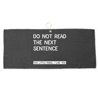 Do Not Read The Next Sentence You Little Rebbel Funny Sayings Large Microfiber Waffle Golf Towel