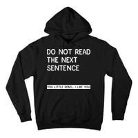Do Not Read The Next Sentence You Little Rebbel Funny Sayings Tall Hoodie