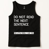 Do Not Read The Next Sentence You Little Rebbel Funny Sayings Tank Top