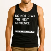 Do Not Read The Next Sentence You Little Rebbel Funny Sayings Tank Top