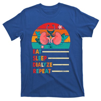 Dialysis Nurse Schedule Eat Sleep Dialyze Repeat Nurse Mom Meaningful Gift T-Shirt