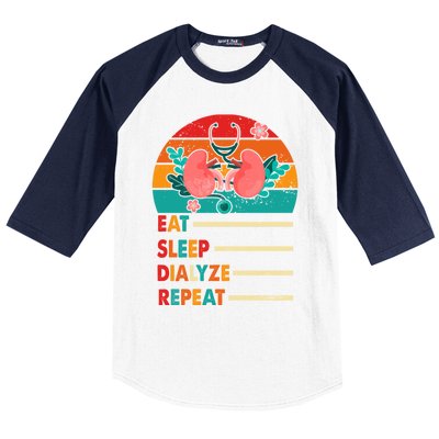 Dialysis Nurse Schedule Eat Sleep Dialyze Repeat Nurse Mom Meaningful Gift Baseball Sleeve Shirt