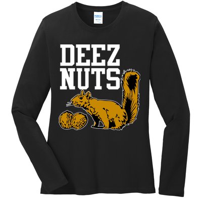 Deez Nuts Squirrel Ladies Long Sleeve Shirt