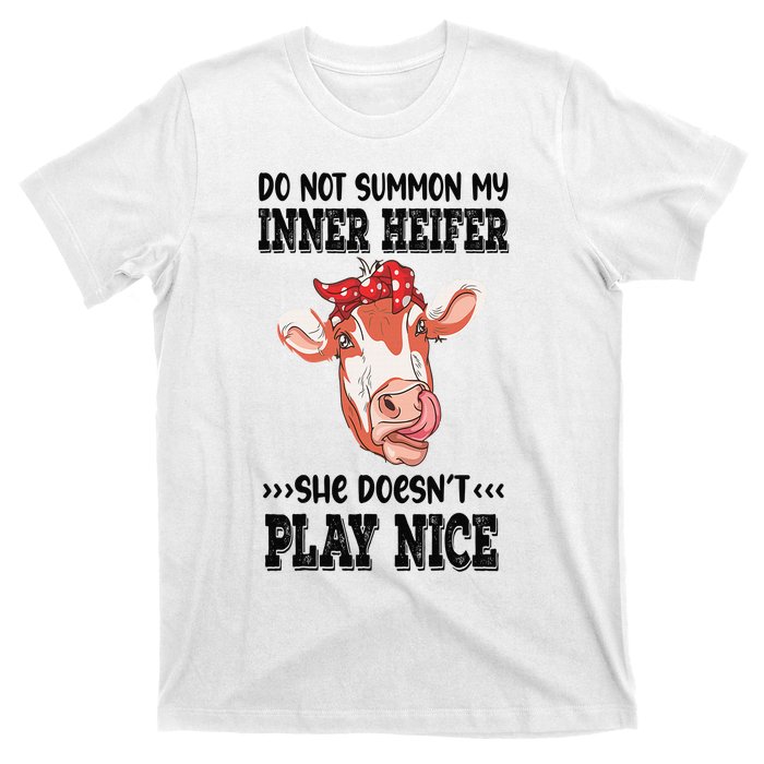 Do Not Summon My Inner Heifer She Doesn’t Play Nice T-Shirt