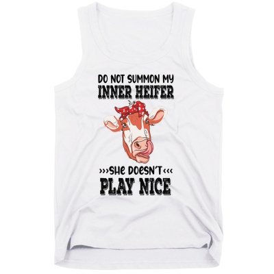 Do Not Summon My Inner Heifer She Doesn’t Play Nice Tank Top