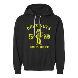 Deez Nuts Sold Here Garment-Dyed Fleece Hoodie