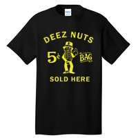 Deez Nuts Sold Here Tall T-Shirt