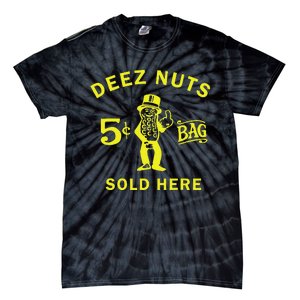 Deez Nuts Sold Here Tie-Dye T-Shirt