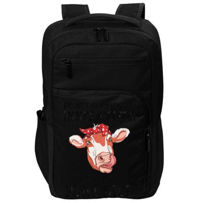 Do Not Summon My Inner Heifer She Doesn’t Play Nice  Impact Tech Backpack