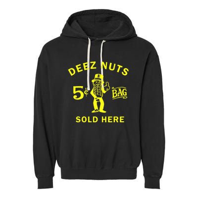 Deez Nuts Sold Here Garment-Dyed Fleece Hoodie