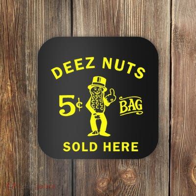 Deez Nuts Sold Here Coaster