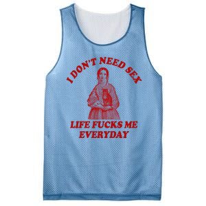 Dont Need Sex Life F Me Every Day Retro Offensive Humor Mesh Reversible Basketball Jersey Tank