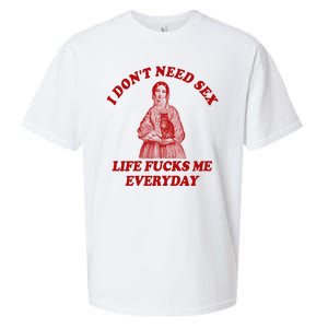 Dont Need Sex Life F Me Every Day Retro Offensive Humor Sueded Cloud Jersey T-Shirt