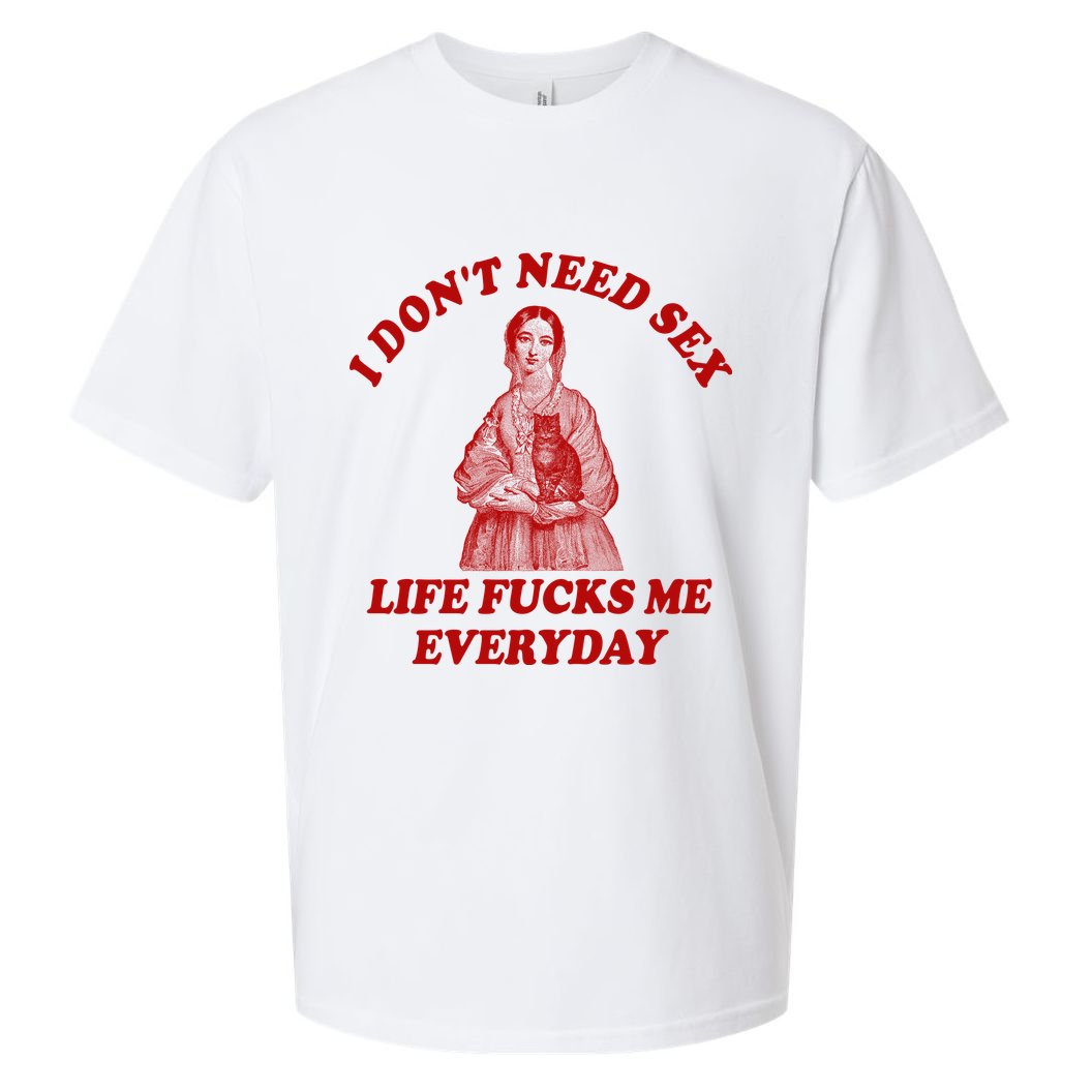 Dont Need Sex Life F Me Every Day Retro Offensive Humor Sueded Cloud Jersey T-Shirt