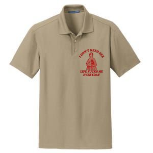 Dont Need Sex Life F Me Every Day Retro Offensive Humor Dry Zone Grid Polo