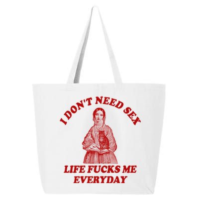 Dont Need Sex Life F Me Every Day Retro Offensive Humor 25L Jumbo Tote