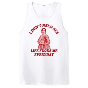 Dont Need Sex Life F Me Every Day Retro Offensive Humor PosiCharge Competitor Tank