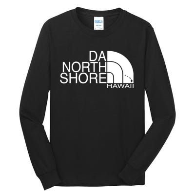 Da North Shore Hawaii Tall Long Sleeve T-Shirt