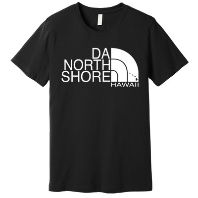 Da North Shore Hawaii Premium T-Shirt