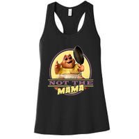 Dinosaurs Not The Mama Women's Racerback Tank