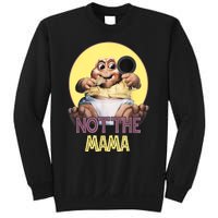 Dinosaurs Not The Mama Funny Sweatshirt