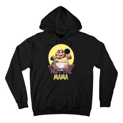 Dinosaurs Not The Mama Funny Tall Hoodie