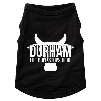 Durham Nc The Bull Stops Here Doggie Tank