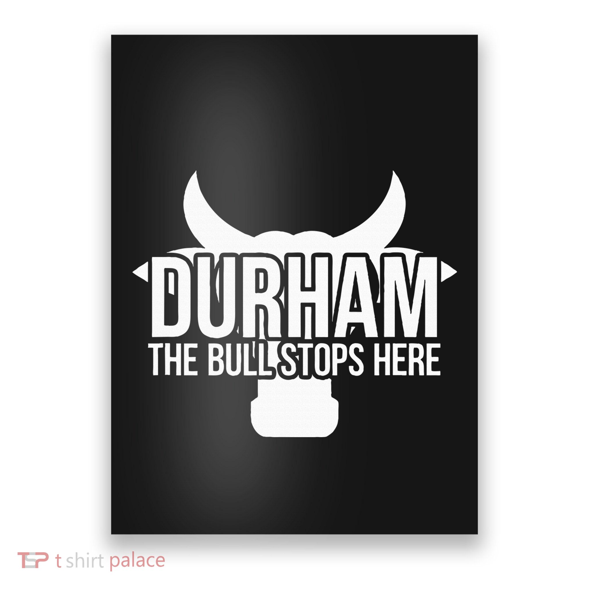 Durham Nc The Bull Stops Here Poster