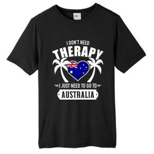 Don't Need Therapy Just Need To Go To Australia Gift Tall Fusion ChromaSoft Performance T-Shirt