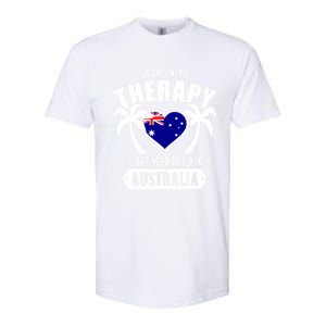 Don't Need Therapy Just Need To Go To Australia Gift Softstyle CVC T-Shirt