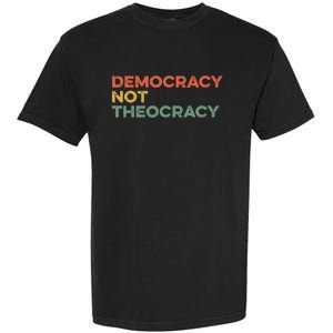 Democracy Not Theocracy Freedom Separation Church Religion Garment-Dyed Heavyweight T-Shirt